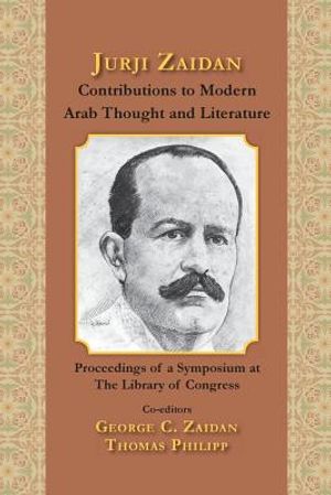 Jurji Zaidan's Contributions to Modern Arab Thought and Literature image number 0