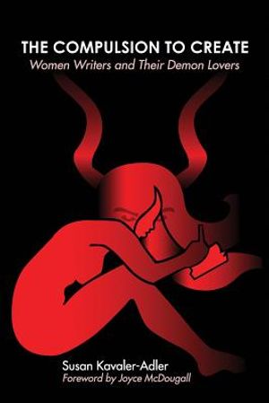 The Compulsion to Create: Women Writers and Their Demon Lovers image number 0