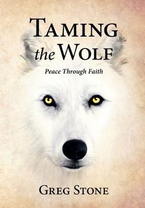 Taming the Wolf: Peace through Faith image number 0