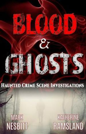 Blood & Ghosts: Paranormal Forensics Investigators image number 0