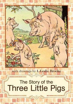 The Story of the Three Little Pigs: L. Leslie Brooke image number 0