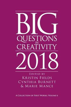 Big Questions in Creativity 2018: A Collection of First Works, Volume 6 image number 0