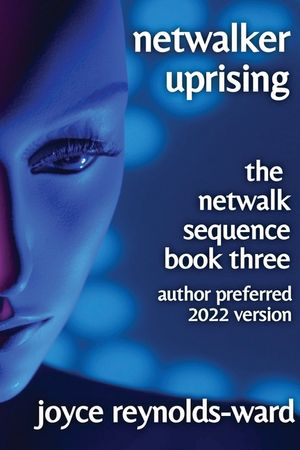 Netwalker Uprising: The Netwalk Sequence Book Three image number 0