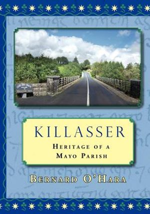 Killasser: Heritage of a Mayo Parish image number 0