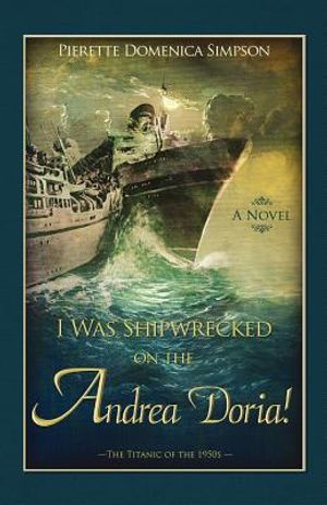 I Was Shipwrecked on the Andrea Doria! the Titanic of the 1950s image number 0
