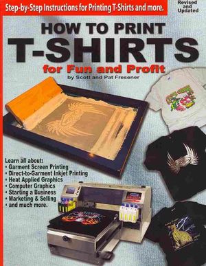 How to Print T-Shirts for Fun and Profit! image number 0