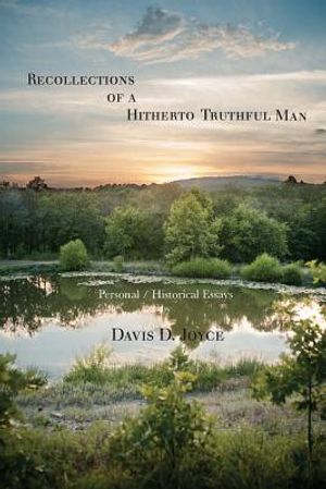 Recollections of a Hitherto Truthful Man: Personal / Historical Essays image number 0