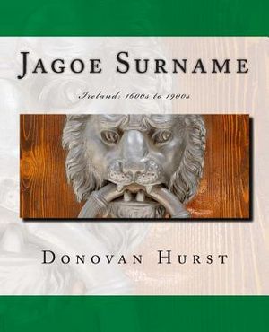 Jagoe Surname: Ireland: 1600s to 1900s image number 0