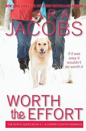 Worth the Effort: Worth Series Book 4: A Copper Country Romance image number 0