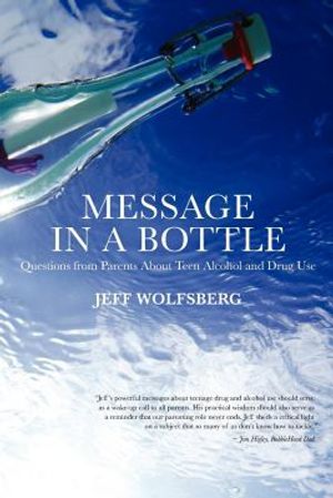 Message in a Bottle: Questions from Parents About Teen Alcohol and Drug Use image number 0