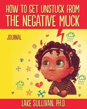 How To Get Unstuck From The Negative Muck Journal image number 0