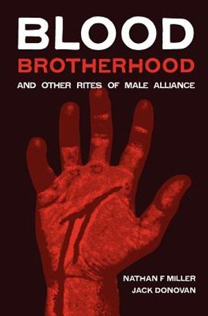Blood-Brotherhood and Other Rites of Male Alliance image number 0