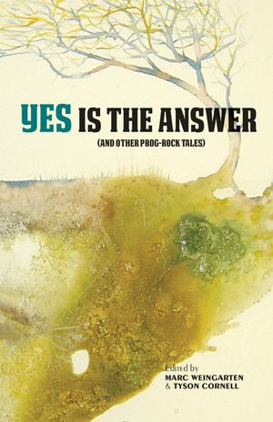 Yes Is the Answer: (and Other Prog-Rock Tales) image number 0