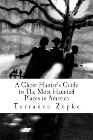 A Ghost Hunter's Guide to the Most Haunted Places in America image number 0
