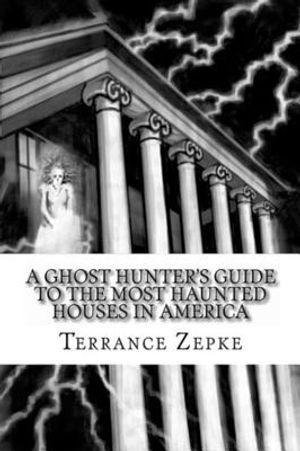 A Ghost Hunter's Guide to the Most Haunted Houses in America image number 0