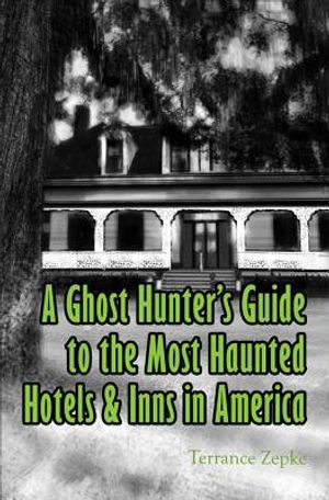 A Ghost Hunter's Guide to the Most Haunted Hotels & Inns in America image number 0