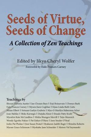 Seeds of Virtue, Seeds of Change: A Collection of Zen Teachings image number 0