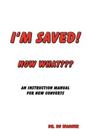 I'm Saved! Now What image number 0