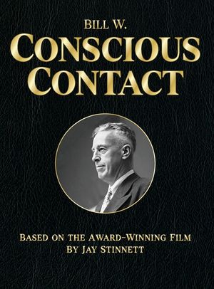 Bill W. Conscious Contact: The Award-Winning Film on Paper image number 0