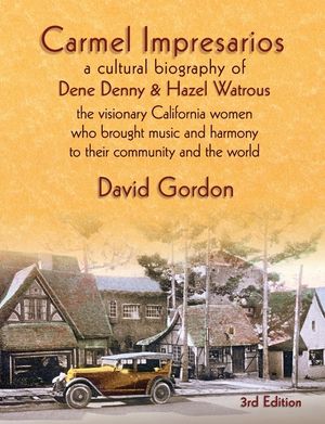 Carmel Impresarios: A cultural biography of Dene Denny and Hazel Watrous image number 0