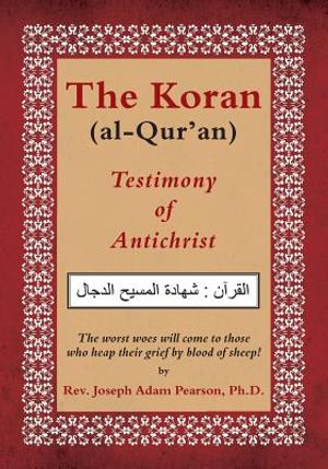 The Koran (al-Qur'an): Testimony of Antichrist image number 0