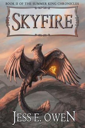 Skyfire: Book II of the Summer King Chronicles image number 0