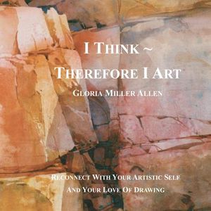I Think Therefore I Art: Reconnect With Your Artistic Self And Your Love of Drawing image number 0