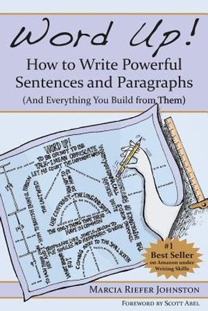 Word Up! How to Write Powerful Sentences and Paragraphs (and Everything You Build from Them) image number 0