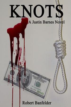 Knots: A Justin Barnes Novel image number 0