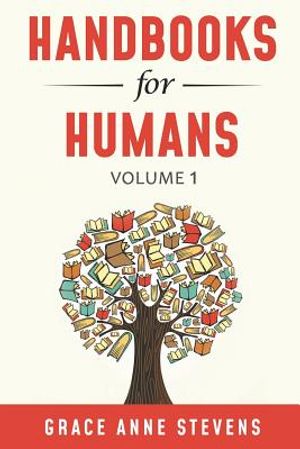 Handbooks for Humans, Volume 1: Learn to Manage Your Attitudes in All Your Relationships image number 0