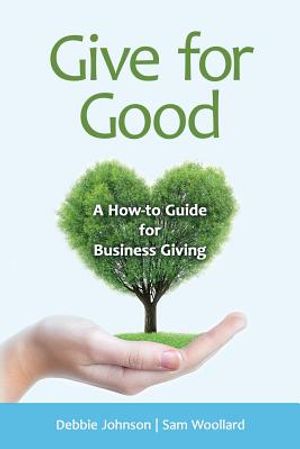 Give for Good: A How-To Guide for Business Giving image number 0