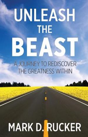 Unleash the Beast: A Journey to Rediscover the Greatness Within image number 0
