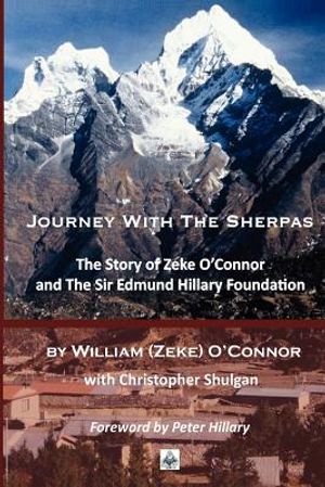 Journey with the Sherpas: The Story of Zeke O'Connor and the Sir Edmund Hillary Foundation image number 0