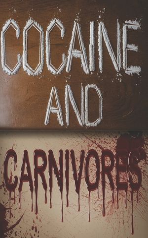 Cocaine and Carnivores image number 0