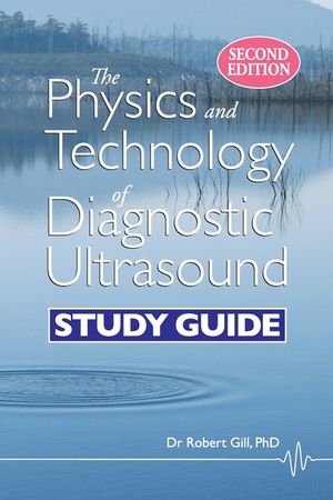 The Physics and Technology of Diagnostic Ultrasound: Study Guide (Second Edition) image number 0