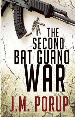 The Second Bat Guano War: a Hard-Boiled Spy Thriller image number 0