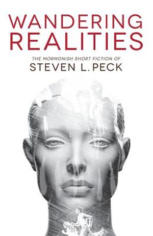 Wandering Realities: Mormonish Short Fiction image number 0