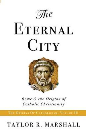The Eternal City: Rome & the Origins of Catholic Christianity image number 0