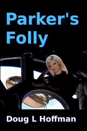 Parker's Folly: Book 1 of the T'aafhal Inheritance trilogy image number 0