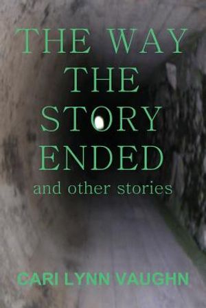 The Way The Story Ended: And other stories image number 0