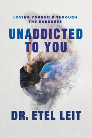 UnAddicted to You: Loving Yourself Through the Darkness image number 0