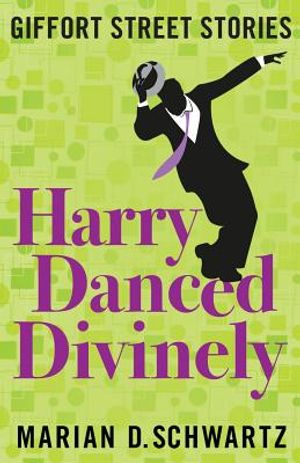 Harry Danced Divinely: Giffort Street Stories image number 0
