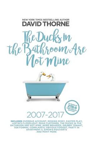 The Ducks in the Bathroom Are Not Mine: A Decade of Irreverence and Procrastination image number 0