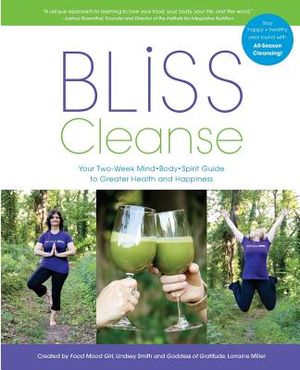 Bliss Cleanse: Your Two-Week Guide to Greater Health and Happiness image number 0