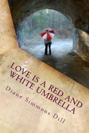 Love Is a Red and White Umbrella: Finding God's Love in Everyday Places image number 0
