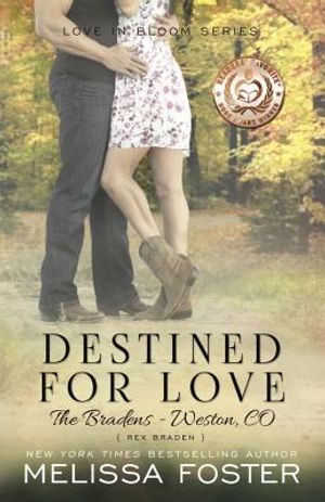 Destined for Love (Love in Bloom: The Bradens, Book 2): Rex Braden image number 0