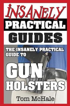The Insanely Practical Guide to Gun Holsters image number 0