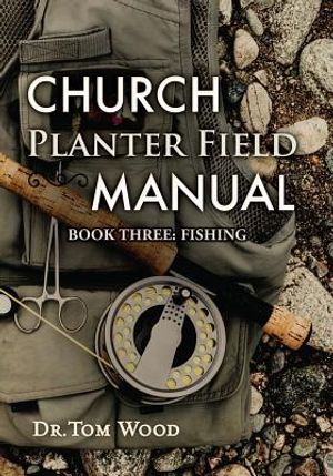 Church Planter Field Manual: Fishing image number 0