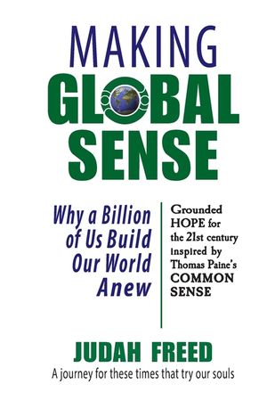 Making Global Sense: Why a Billion of Us Build Our World Anew image number 0