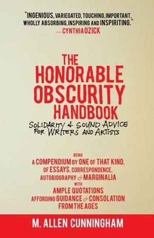 The Honorable Obscurity Handbook: Solidarity & Sound Advice for Writers and Artists image number 0